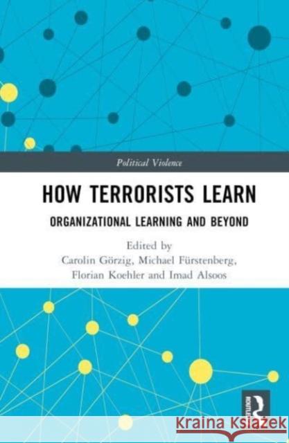 How Terrorists Learn  9781032421568 Taylor & Francis Ltd - książka