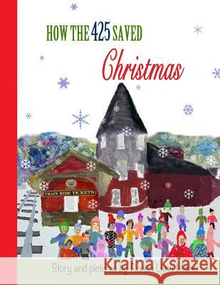 How the 425 Saved Christmas Ronda Lynn Michel 9781515354550 Createspace Independent Publishing Platform - książka