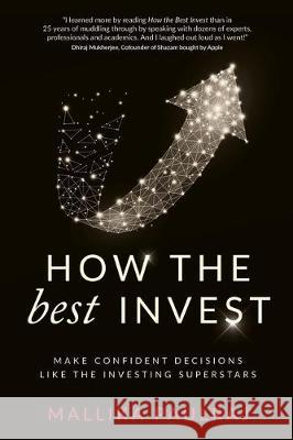 How The Best Invest: Make Confident Decisions Like the Investing Superstars Paulraj, Mallika 9781781334119 Rethink Press - książka