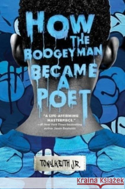 How the Boogeyman Became a Poet Jr. Tony Keith 9780063296008 HarperCollins - książka