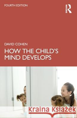 How the Child's Mind Develops David Cohen 9781032602523 Routledge - książka