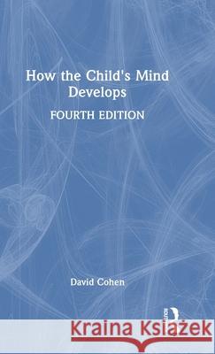 How the Child's Mind Develops David Cohen 9781032617312 Routledge - książka