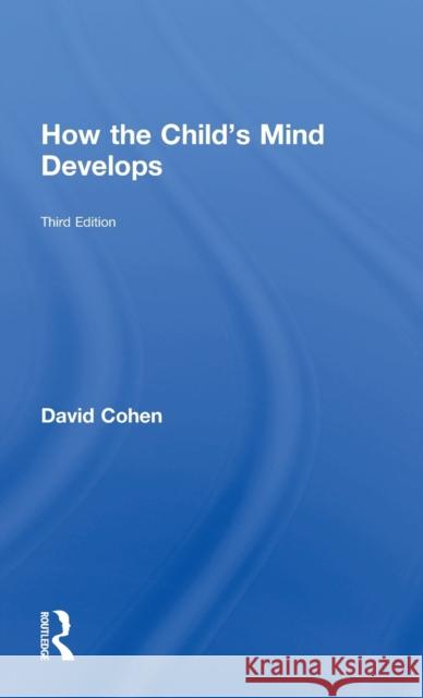 How the Child's Mind Develops David Cohen 9781138707528 Routledge - książka