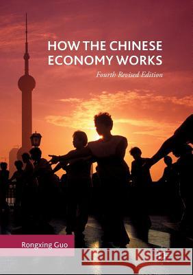How the Chinese Economy Works Rongxing Guo 9783319812502 Palgrave MacMillan - książka