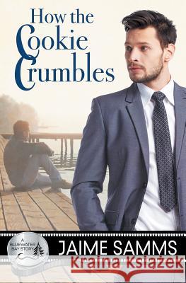 How the Cookie Crumbles Jaime Samms 9781626493896 Riptide Publishing - książka