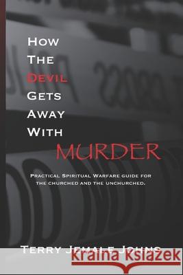 How The Devil Gets Away With Murder Steve Busby Terry Jemale Johns 9781797696331 Independently Published - książka