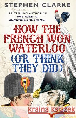 How the French Won Waterloo (or Think They Did) Karin Fossum 9780099594994 Random House Export Editions - książka