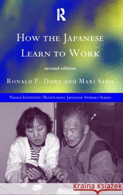 How the Japanese Learn to Work Ronald Dore Mari Sako R. P. Dore 9780415153454 Routledge - książka