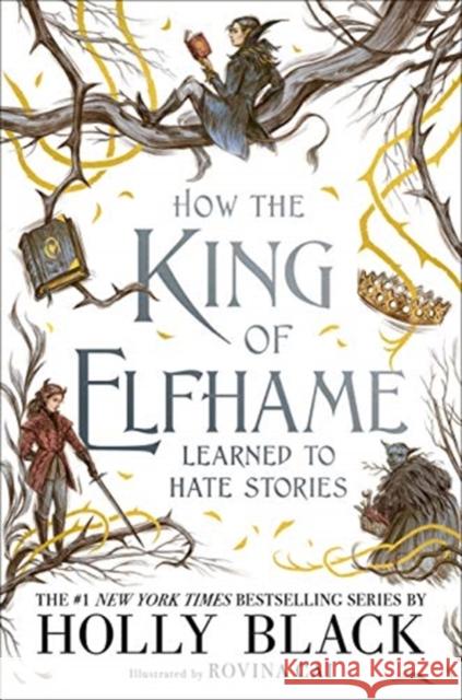 HOW THE KING OF ELFHAME LEARNED TO HATE HOLLY BLACK 9781471410017 BONNIER CHILDRENS - książka