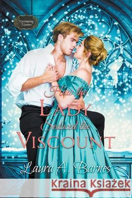How the Lady Seduced the Viscount Laura A Barnes 9798201103798 Laura A. Barnes - książka