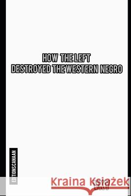 How The Left Destroyed The Western Negro Editions Canaan Vk Y 9781637527399 Editions Canaan - książka