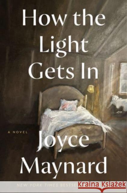 How the Light Gets In: A Novel Joyce Maynard 9780062398307 HarperCollins Publishers Inc - książka