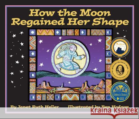 How the Moon Regained Her Shape Janet Ruth Heller Ben Hodson 9781607187042 Sylvan Dell Publishing - książka