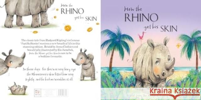 How the Rhino Got His Skin  9781786906700 North Parade Publishing - książka