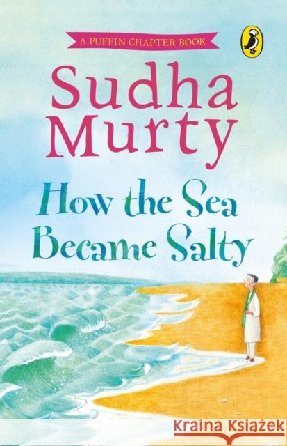 How the Sea Became Salty Sudha Murty 9780143451402 India Puffin - książka