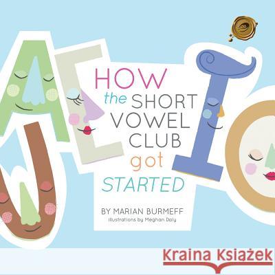 How the Short Vowel Club Got Started Marian Burmeff 9781466981997 Trafford Publishing - książka