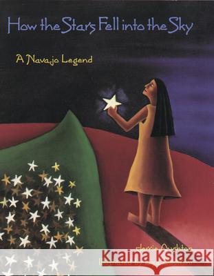 How the Stars Fell Into the Sky: A Navajo Legend Jerrie Oughton Lisa Desimini Lisa Desimini 9780395779385 Houghton Mifflin Company - książka