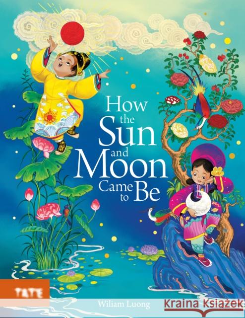 How the Sun and Moon Came to Be Wiliam Luong 9781849768191 Tate Publishing - książka