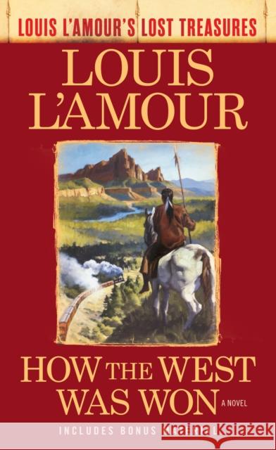 How the West Was Won (Louis l'Amour's Lost Treasures) Louis L'Amour 9780425286098 Bantam - książka
