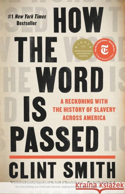 How the Word Is Passed: A Reckoning with the History of Slavery Across America Clint Smith 9780316492935 Little Brown and Company - książka