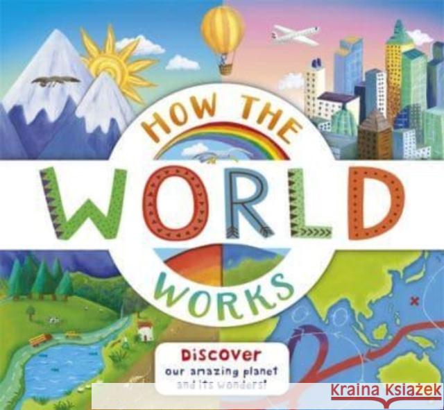 How the World Works Christiane Dorion 9781800785588 Templar Publishing - książka