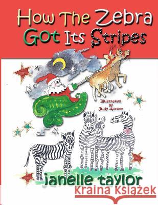How The Zebra Got Its Stripes Avrett, Judy 9781466465749 Createspace - książka