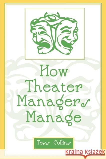 How Theater Managers Manage Tess Collins Theresa Collins 9780810846838 Scarecrow Press - książka