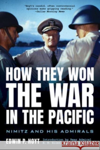 How They Won the War in the Pacific: Nimitz and His Admirals Edwin Hoyt 9781493071951 Lyons Press - książka