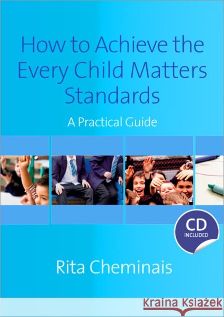 how to achieve the every child matters standards: a practical guide  Cheminais, Rita 9781412948166  - książka