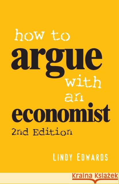 How to Argue with an Economist Edwards, Lindy 9780521699433 Cambridge University Press - książka