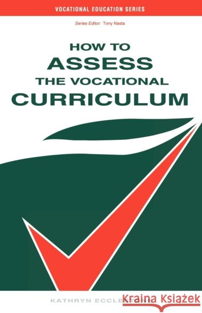 How to Assess the Vocational Curriculum Kathryn Ecclestone 9780749417062 Taylor & Francis Group - książka