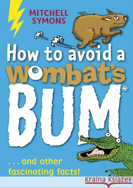 How to Avoid a Wombat's Bum Mitchell Symons 9781862301832  - książka