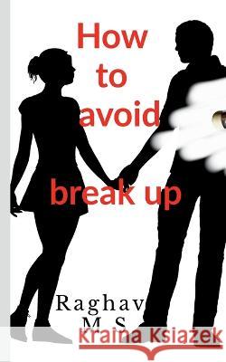 How to avoid breakup Raghav M 9798888051160 Notion Press, Inc. - książka