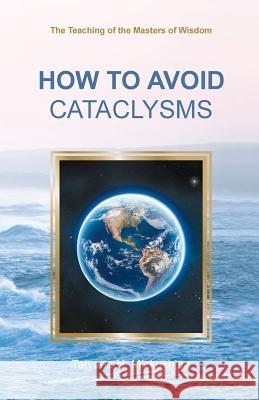 How to Avoid Cataclysms Tatyana N. Mickushina 9781729637517 Createspace Independent Publishing Platform - książka