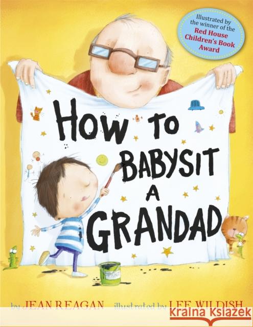 How to Babysit a Grandad Jean Reagan 9781444915884 Hachette Children's Group - książka