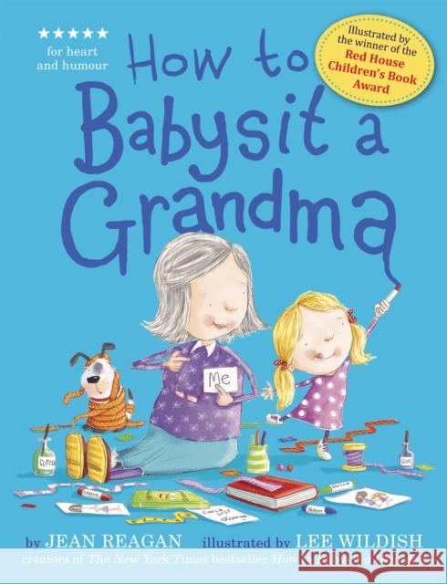 How to Babysit a Grandma Jean Reagan 9781444918120 Hachette Children's Group - książka