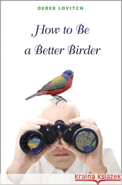 How to Be a Better Birder  Lovitch 9780691144481  - książka
