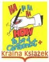 How to be a Cartoonist Bonelli, Marian 9781480250215 Createspace