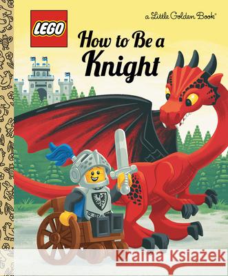 How to Be a Knight (Lego) Huntley, Matt 9780593381823 Golden Books - książka