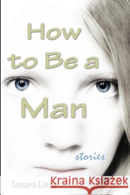 How to Be a Man Tamara Linse 9780991386703 Willow Words - książka