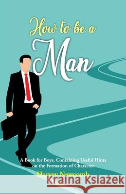 How To Be a Man Harvey Newcomb 9789388318969 Hawk Press - książka