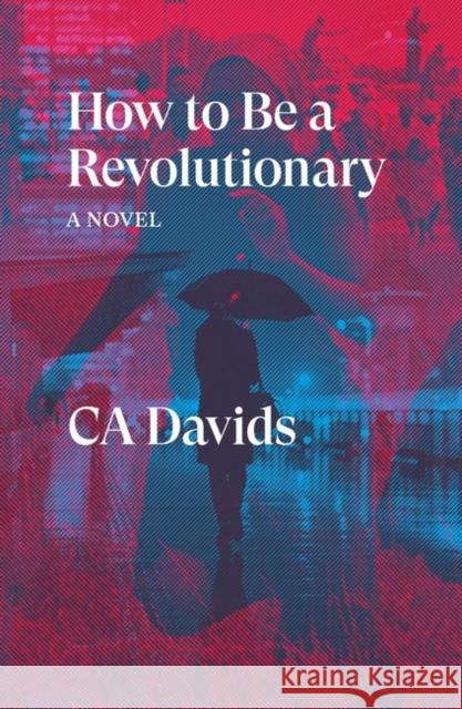 How to Be a Revolutionary: A Novel C.A. Davids 9781839760877 Verso - książka