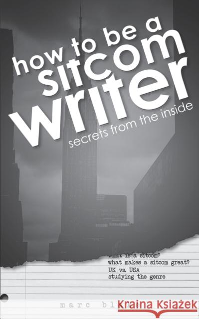 How to Be a Sitcom Writer Marc Blake   9781783339389 Auk Authors - książka