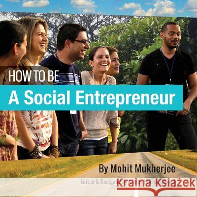 How To Be A Social Entrepreneur Dhakal, Ashley Hinson 9781535389051 Createspace Independent Publishing Platform - książka