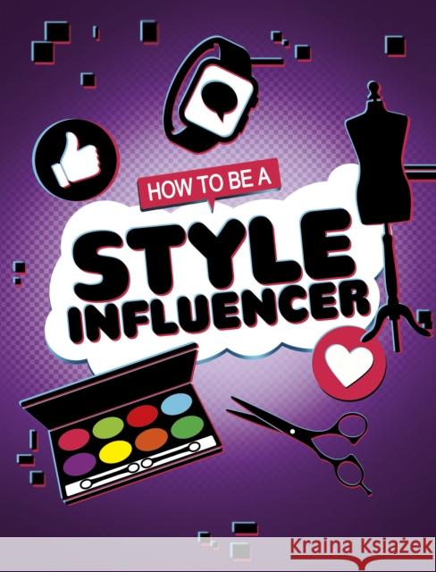 How to be a Style Influencer Anita Nahta Amin 9781398215795 Capstone Global Library Ltd - książka