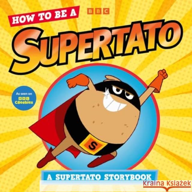 How to be a Supertato Supertato 9781398530317 Simon & Schuster Ltd - książka