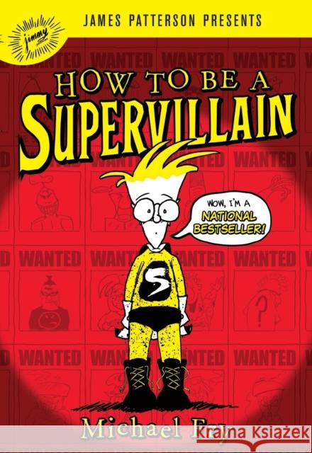 How to Be a Supervillain Michael Fry James Patterson 9780316318709 Jimmy Patterson - książka