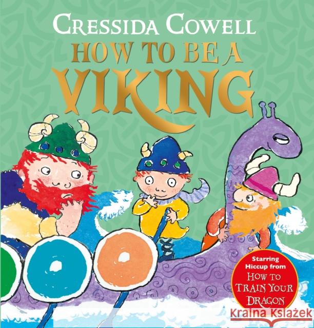 How to be a Viking Cressida Cowell 9781444982084 Hachette Children's Group - książka