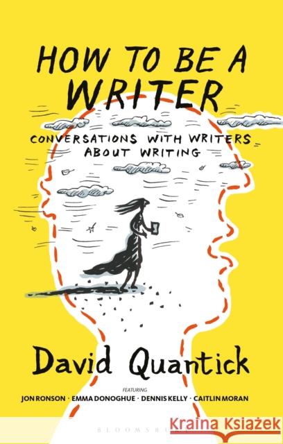 How to Be a Writer David Quantick (Author)   9781350258020 Bloomsbury Publishing PLC - książka