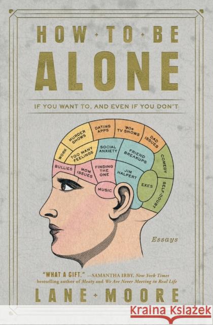 How to Be Alone: If You Want To, and Even If You Don't Lane Moore 9781501178832 Atria Books - książka